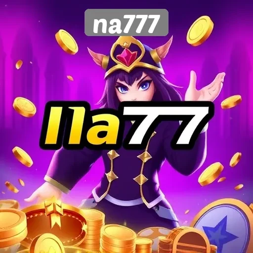 Tantangan dan Keseruan Bermain di na777
